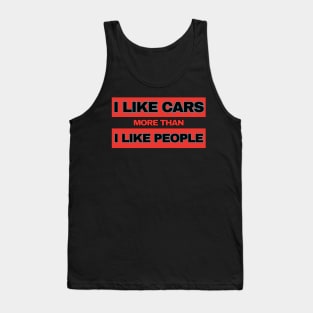 I Like Cars More Than I Like People! (Red/Black) Tank Top